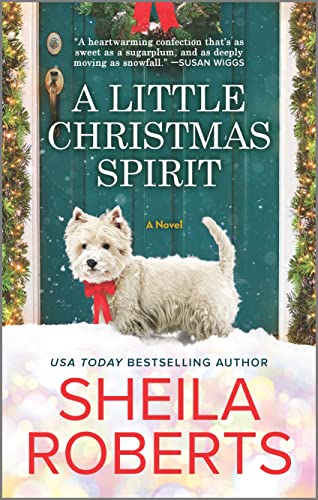 A Little Christmas Spirit: A Novel [Mass Market Paperback] Roberts, Sheila - Paperback