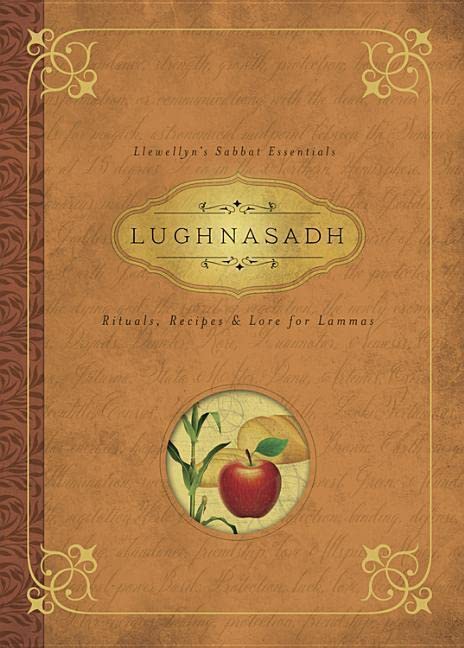 Lughnasadh: Rituals, Recipes & Lore for Lammas -- Llewellyn, Paperback