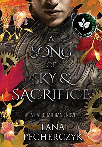 A Song of Sky and Sacrifice: Season of the Elf -- Lana Pecherczyk, Hardcover