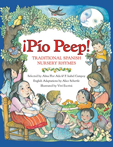 Pio Peep! Traditional Spanish Nursery Rhymes: Bilingual English-Spanish -- Alma Flor Ada, Paperback