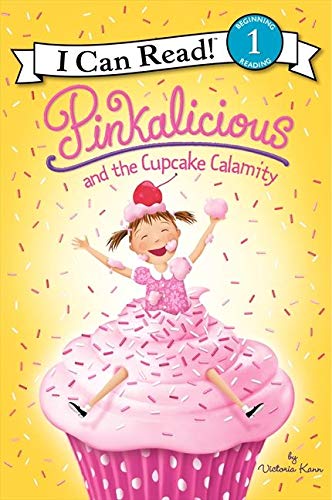 Pinkalicious and the Cupcake Calamity -- Victoria Kann, Paperback