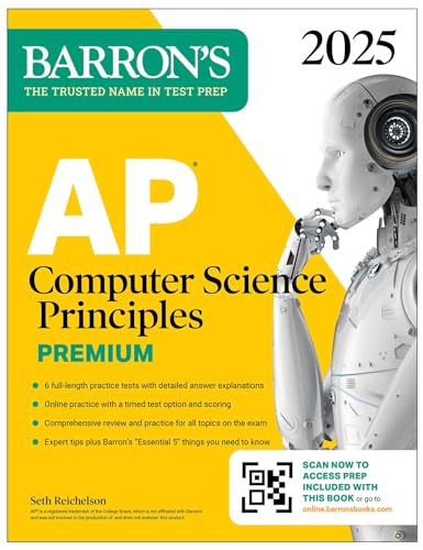 AP Computer Science Principles Premium, 2025: Prep Book with 6 Practice Tests + Comprehensive Review + Online Practice by Reichelson, Seth