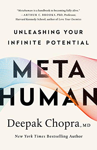 Metahuman: Unleashing Your Infinite Potential -- Deepak Chopra, Paperback