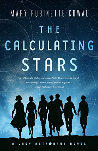 The Calculating Stars: A Lady Astronaut Novel -- Mary Robinette Kowal - Paperback