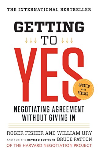 Getting to Yes: Negotiating Agreement Without Giving in -- Roger Fisher, Paperback