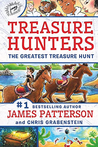 Treasure Hunters: The Greatest Treasure Hunt -- James Patterson, Hardcover