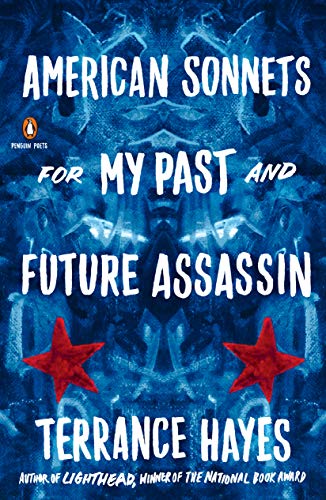 American Sonnets for My Past and Future Assassin -- Terrance Hayes, Paperback