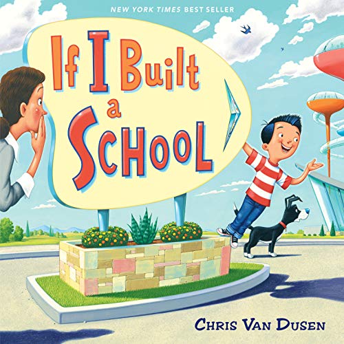 If I Built a School -- Chris Van Dusen, Hardcover