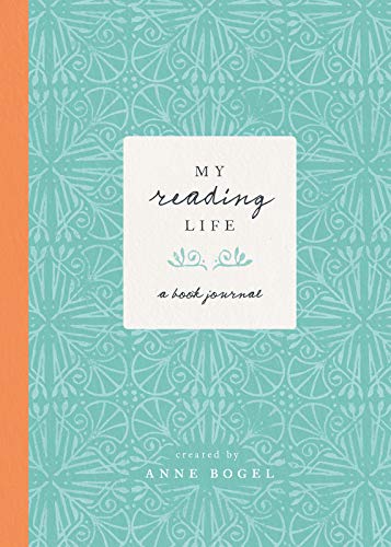 My Reading Life: A Book Journal [Hardcover] Bogel, Anne - Hardcover