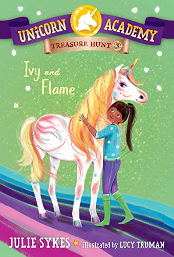 Unicorn Academy Treasure Hunt #3: Ivy and Flame -- Julie Sykes - Paperback