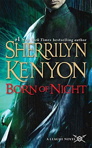 Born of Night: The League: Nemesis Rising -- Sherrilyn Kenyon, Paperback