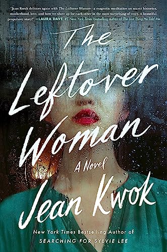 The Leftover Woman -- Jean Kwok - Hardcover