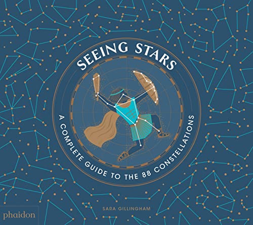 Seeing Stars: A Complete Guide to the 88 Constellations -- Sara Gillingham - Hardcover