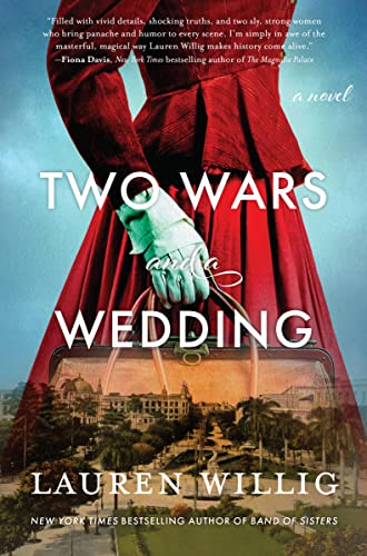 Two Wars and a Wedding -- Lauren Willig, Hardcover