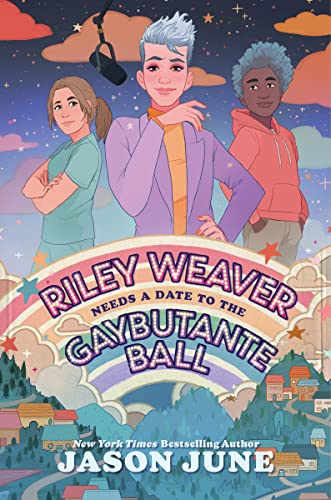 Riley Weaver Needs a Date to the Gaybutante Ball by June, Jason