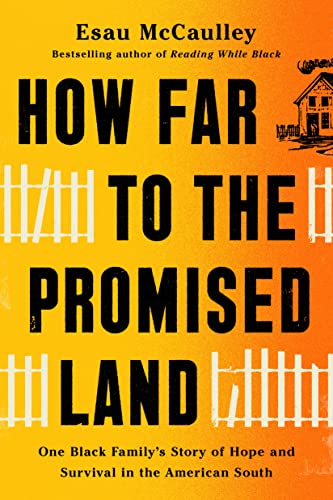 How Far to the Promised Land: One Black Family's Story of Hope and Survival in the American South -- Esau McCaulley, Hardcover