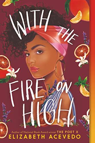 With the Fire on High -- Elizabeth Acevedo - Paperback