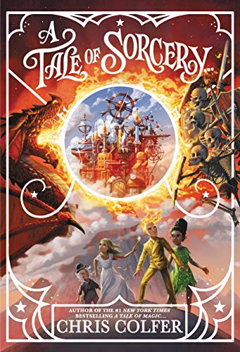 A Tale of Sorcery... -- Chris Colfer - Hardcover