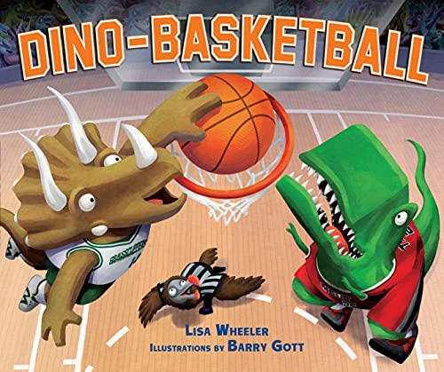 Dino-Basketball -- Lisa Wheeler, Hardcover