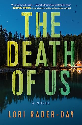 The Death of Us -- Lori Rader-Day, Hardcover