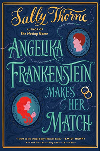 Angelika Frankenstein Makes Her Match -- Sally Thorne - Paperback