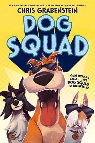 Dog Squad -- Chris Grabenstein, Paperback