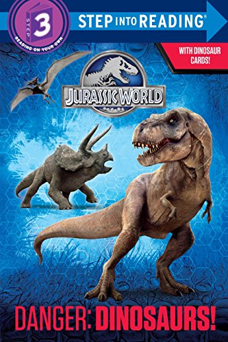 Danger: Dinosaurs! (Jurassic World) -- Courtney Carbone, Paperback