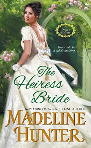 The Heiress Bride: A Thrilling Regency Romance with a Dash of Mystery by Hunter, Madeline