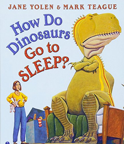 How Do Dinosaurs Go to Sleep? -- Jane Yolen - Board Book