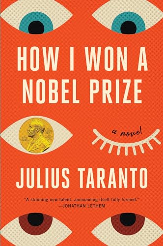 How I Won a Nobel Prize -- Julius Taranto - Hardcover