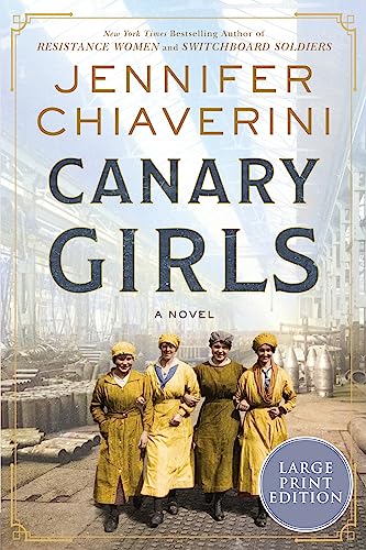 Canary Girls -- Jennifer Chiaverini, Paperback