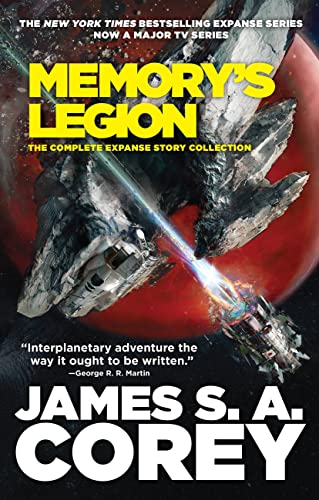 Memory's Legion: The Complete Expanse Story Collection -- James S. A. Corey - Hardcover