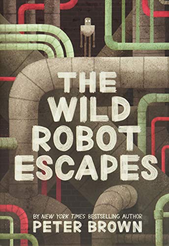 The Wild Robot Escapes: Volume 2 -- Peter Brown - Hardcover