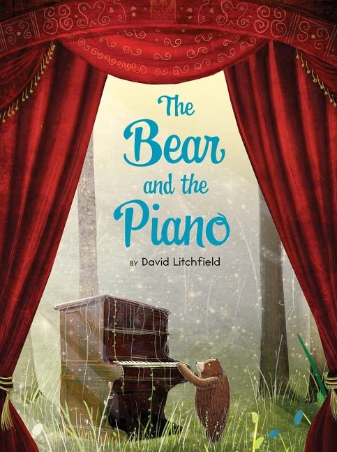 The Bear and the Piano -- David Litchfield, Hardcover