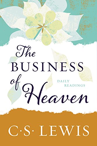 The Business of Heaven: Daily Readings -- C. S. Lewis, Paperback