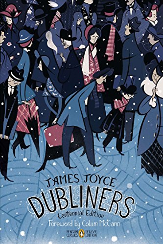 Dubliners: Centennial Edition (Penguin Classics Deluxe Edition) -- James Joyce - Paperback