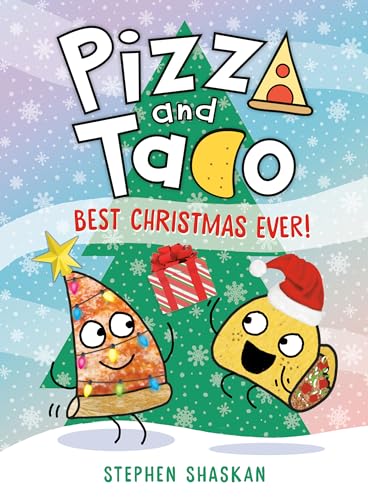 Pizza and Taco: Best Christmas Ever!: (A Graphic Novel) by Shaskan, Stephen