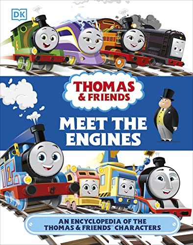 Thomas and Friends Meet the Engines: An Encyclopedia of the Thomas and Friends Characters -- Julia March, Hardcover