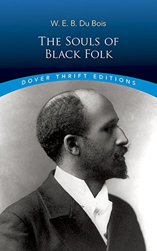 The Souls of Black Folk (Dover Thrift Editions) -- W. E. B. Du Bois - Paperback