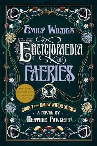 Emily Wilde's Encyclopaedia of Faeries by Fawcett, Heather