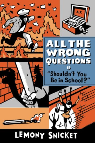 Shouldn't You Be in School? -- Lemony Snicket, Paperback