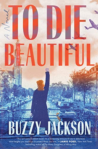 To Die Beautiful -- Buzzy Jackson, Hardcover