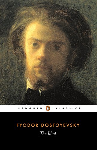 The Idiot -- Fyodor Dostoyevsky, Paperback