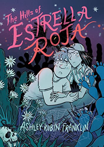 The Hills of Estrella Roja -- Ashley Robin Franklin, Paperback