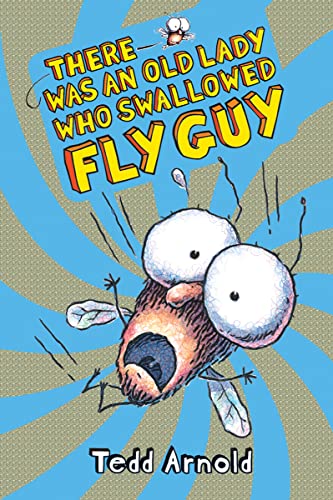 There Was an Old Lady Who Swallowed Fly Guy (Fly Guy #4): Volume 4 -- Tedd Arnold - Hardcover