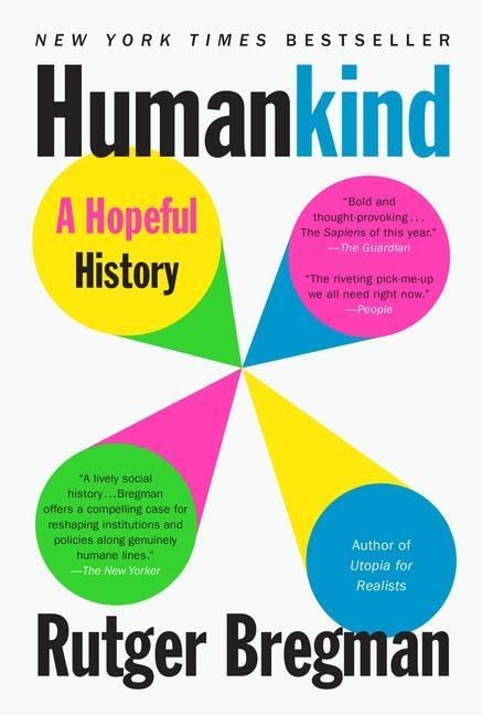 Humankind: A Hopeful History -- Rutger Bregman, Paperback