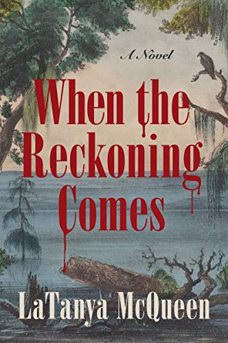 When the Reckoning Comes -- Latanya McQueen - Paperback