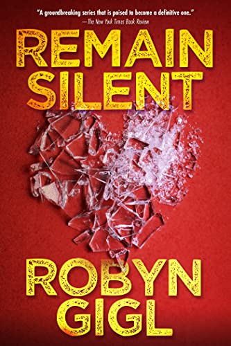 Remain Silent: A Chilling Legal Thriller from an Acclaimed Author by Gigl, Robyn