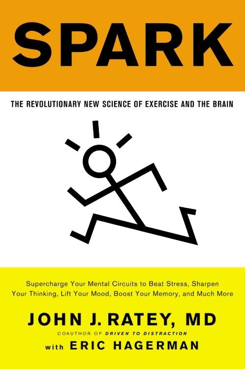 Spark: The Revolutionary New Science of Exercise and the Brain -- Eric Hagerman - Paperback