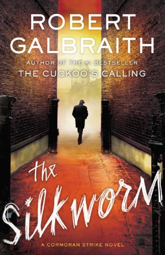 The Silkworm -- Robert Galbraith, Hardcover